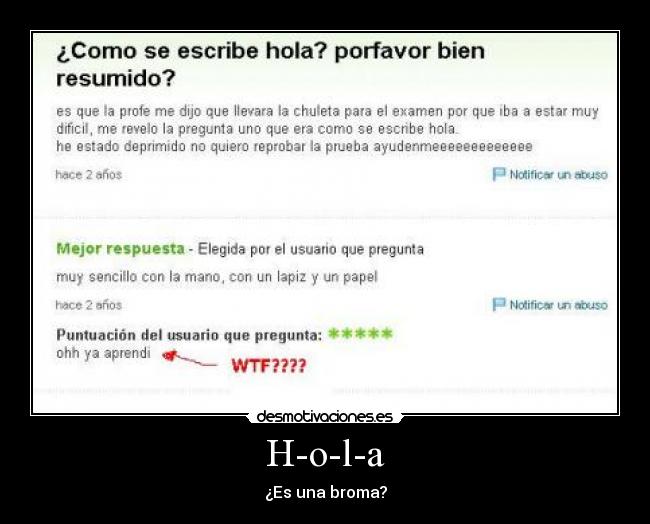 H-o-l-a - ¿Es una broma?