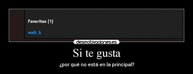 Si te gusta - ¿por qué no está en la principal?