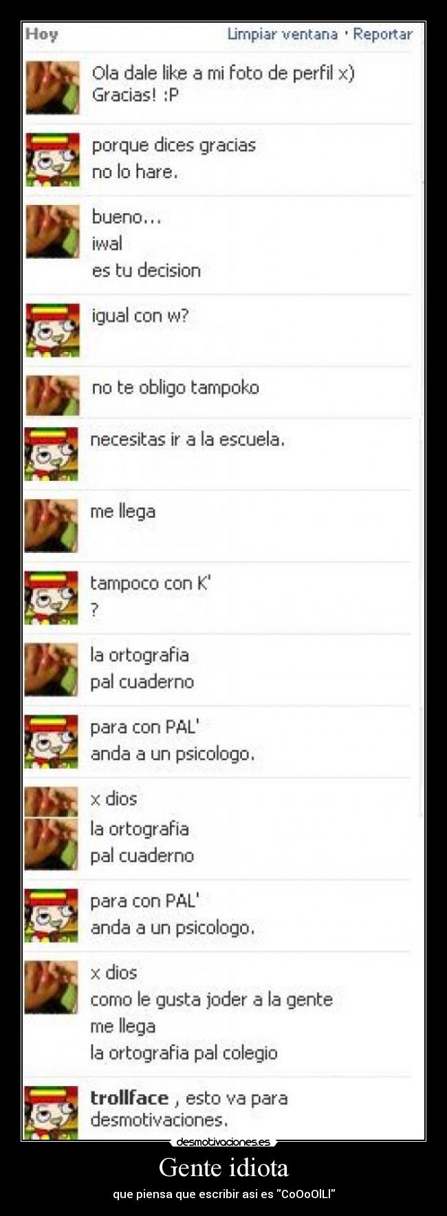 Gente idiota - que piensa que escribir asi es CoOoOlLl