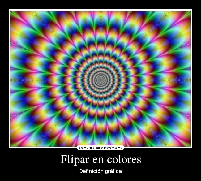 Flipar en colores - Definición gráfica