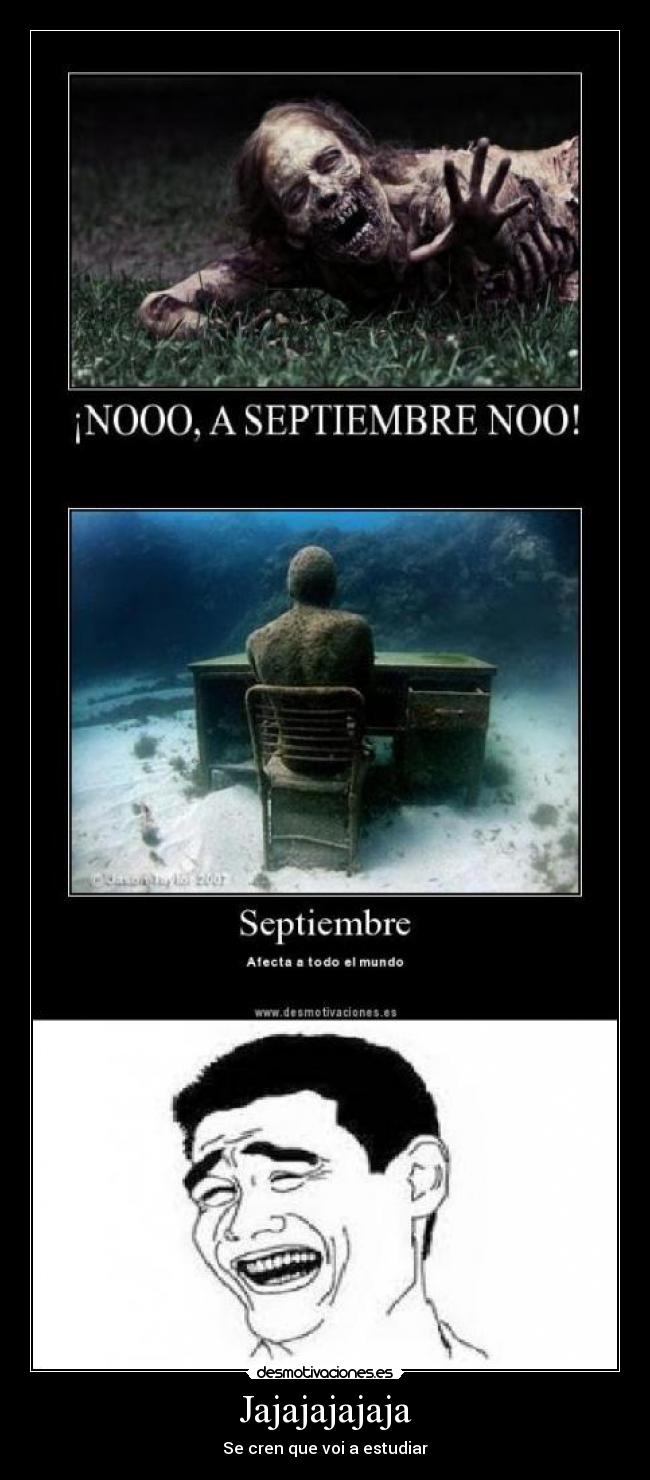 Jajajajajaja - Se cren que voi a estudiar