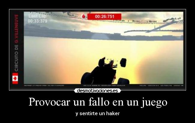 Provocar un fallo en un juego - y sentirte un haker