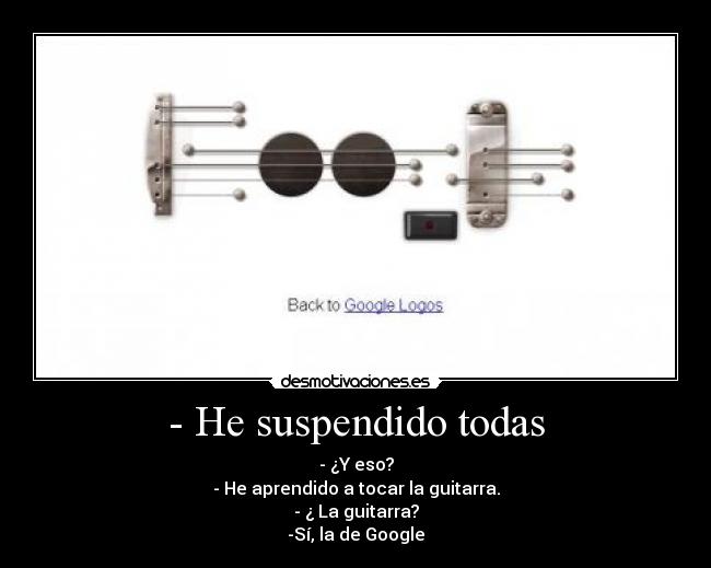 - He suspendido todas - 