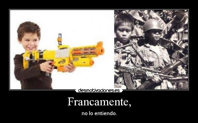 Francamente, - no lo entiendo.