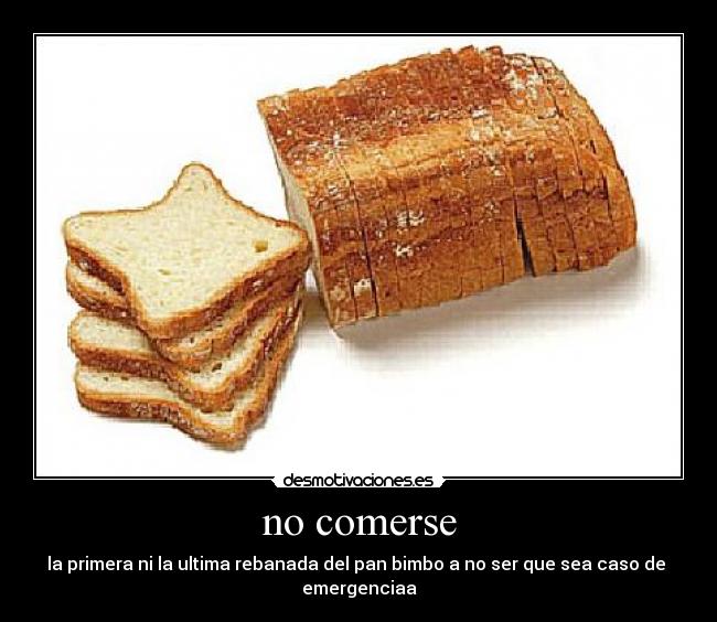 no comerse -