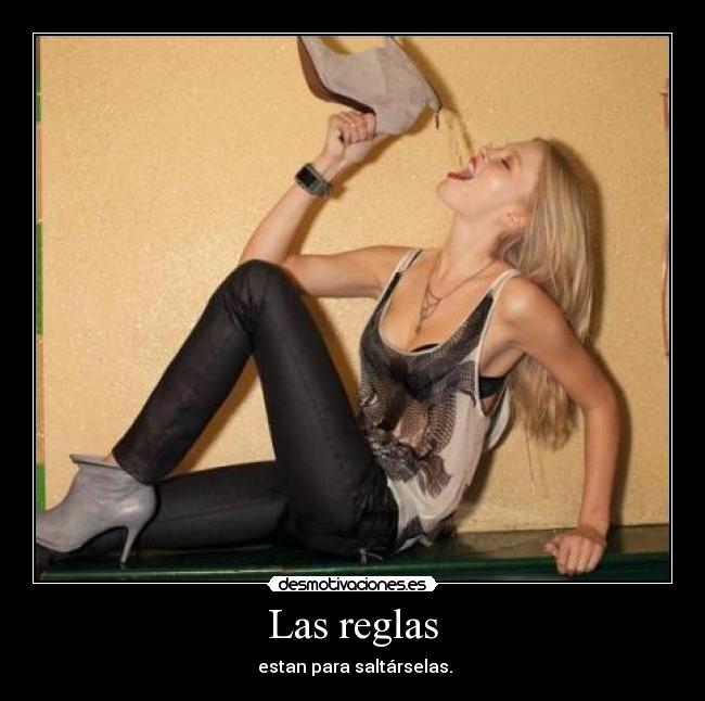 Las reglas - estan para saltárselas.