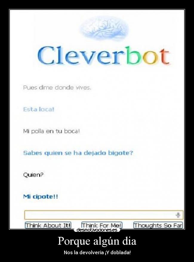 Porque algún dia - Nos la devolvería ¡Y doblada!