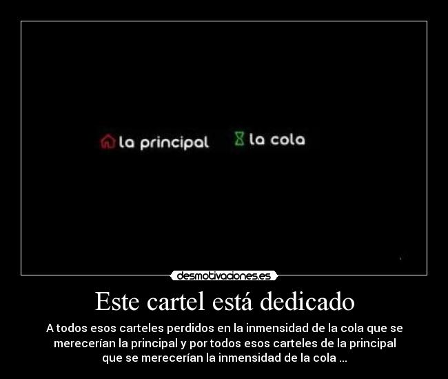 Este cartel está dedicado -