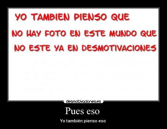 carteles pues eso desmotivaciones