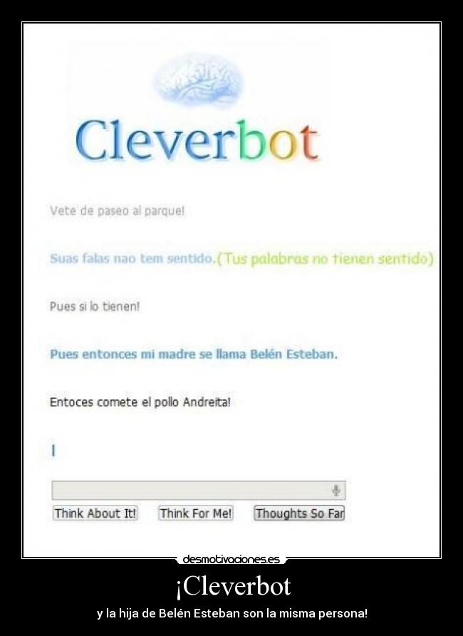 ¡Cleverbot - y la hija de Belén Esteban son la misma persona!