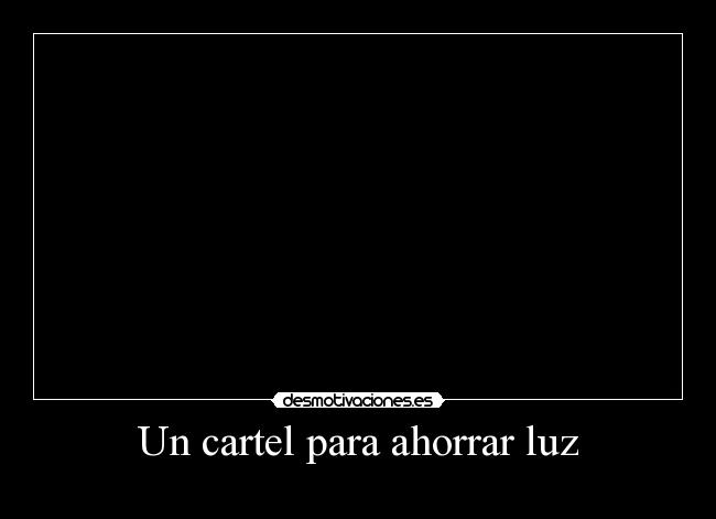 Un cartel para ahorrar luz - 