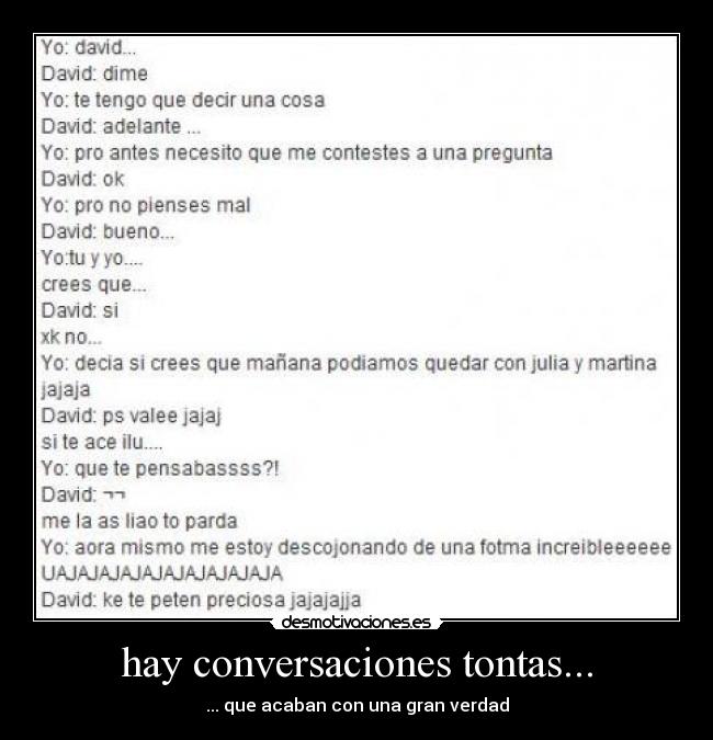 hay conversaciones tontas... - 