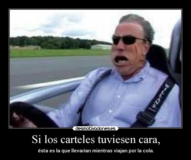 Si los carteles tuviesen cara, - 