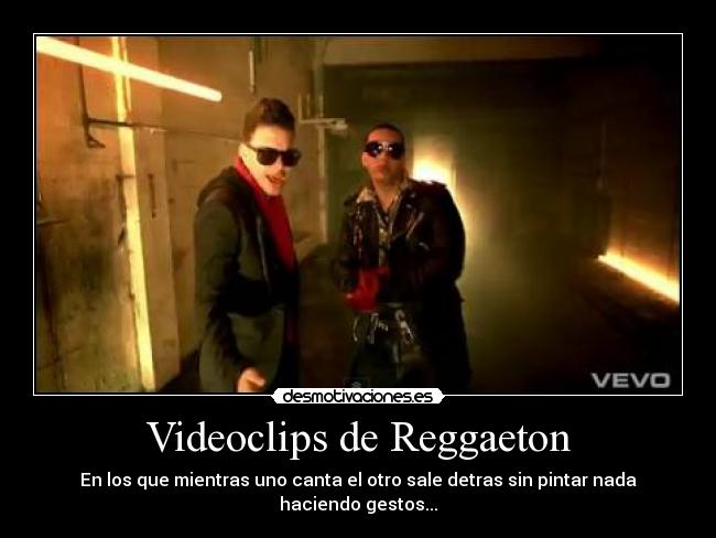 Videoclips de Reggaeton - 