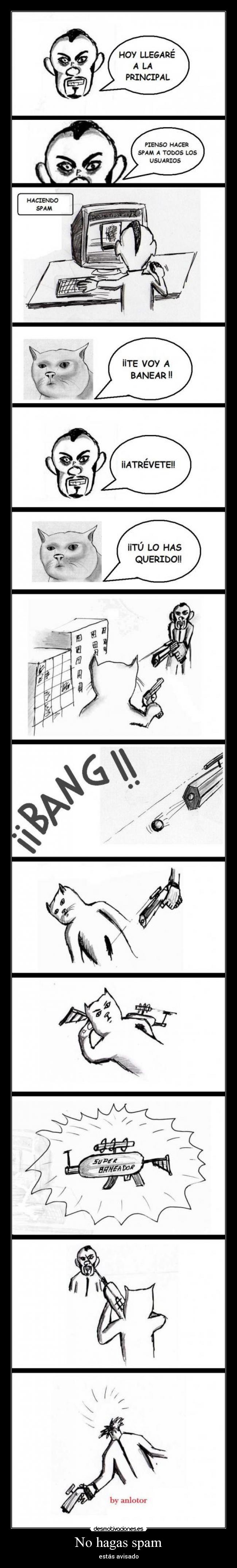 No hagas spam - estás avisado