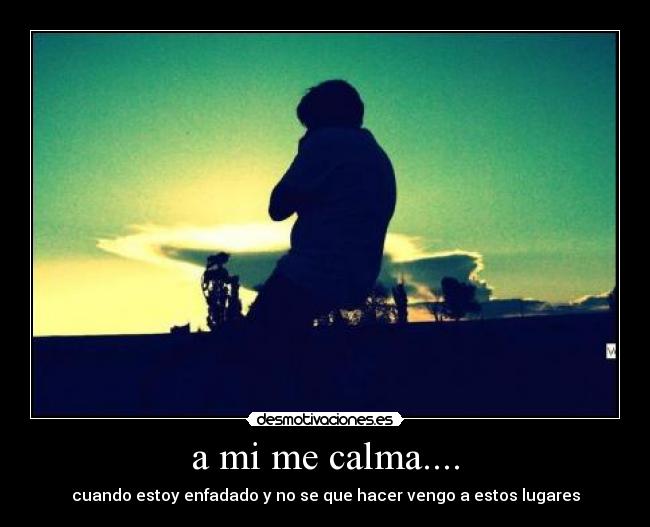 a mi me calma.... - 