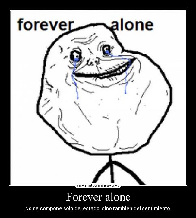 carteles forever alone desmotivaciones