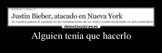 Alguien tenía que hacerlo -