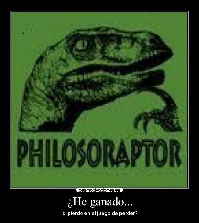 ¿He ganado... - si pierdo en el juego de perder?