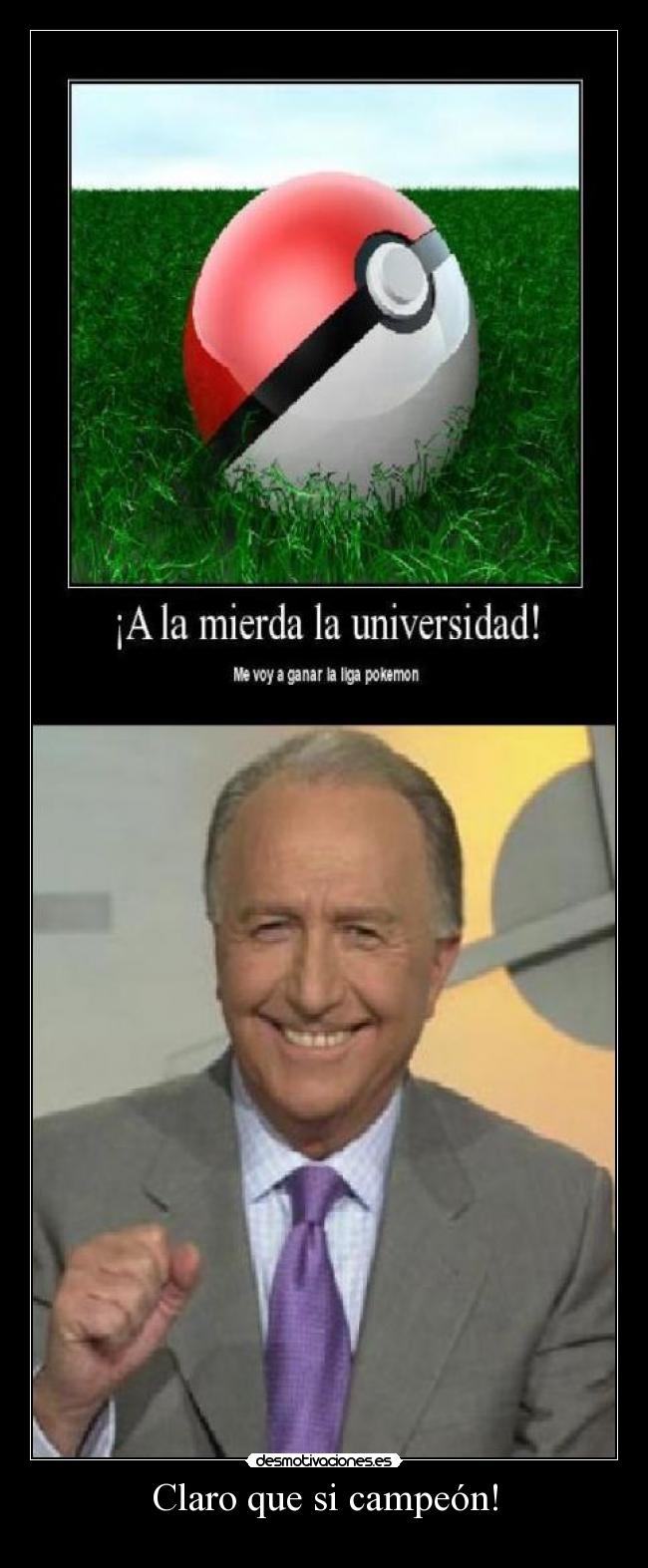Claro que si campeón! - 