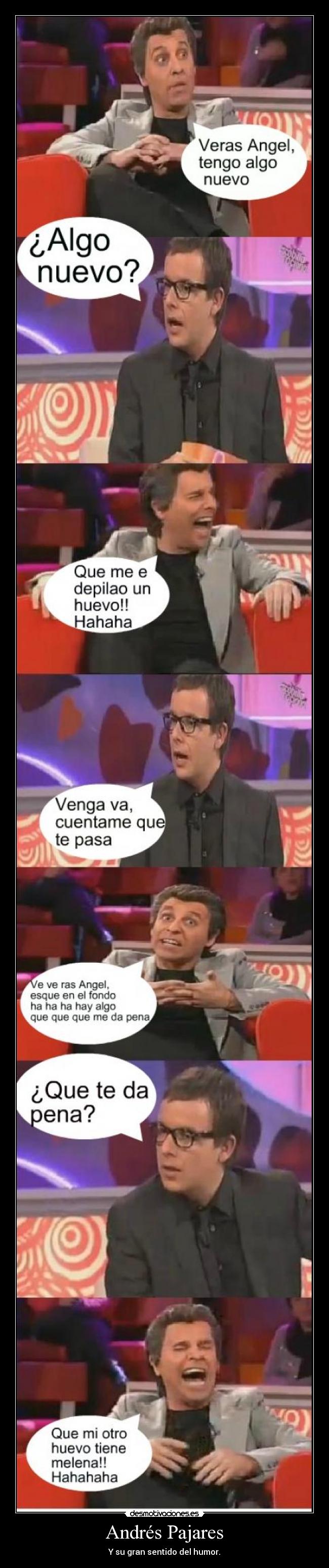 Andrés Pajares - Y su gran sentido del humor.