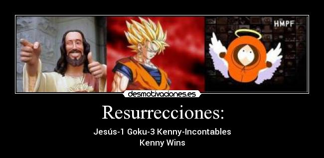 Resurrecciones: -