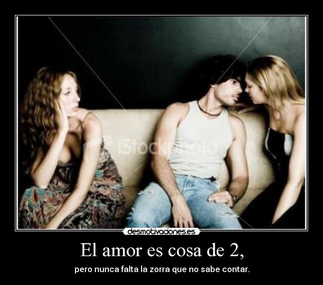 El amor es cosa de 2, - 