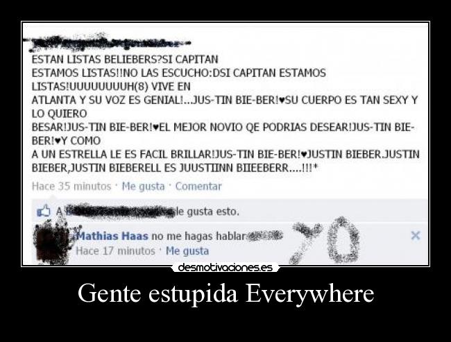 Gente estupida Everywhere -
