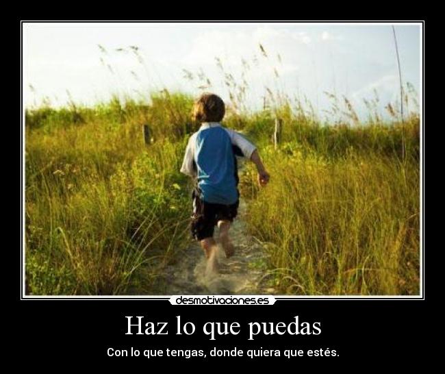 Haz lo que puedas -