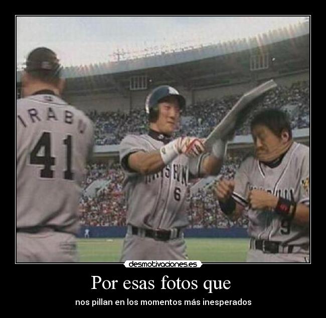 Por esas fotos que -