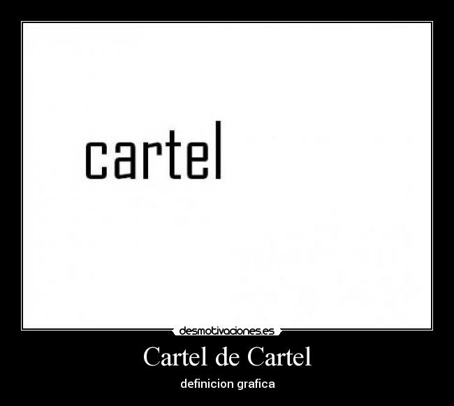 Cartel de Cartel - definicion grafica