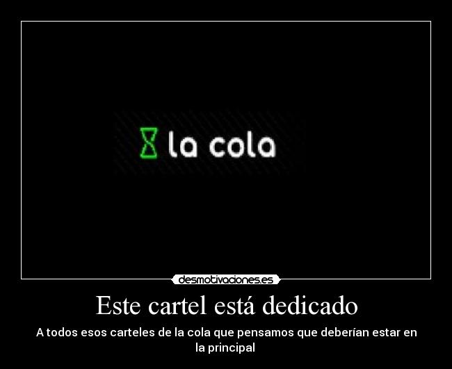 Este cartel está dedicado -