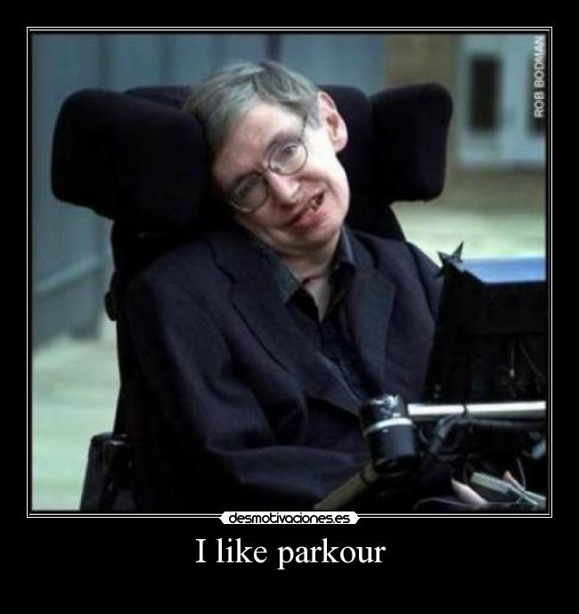 I like parkour -