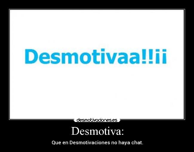 Desmotiva: - 