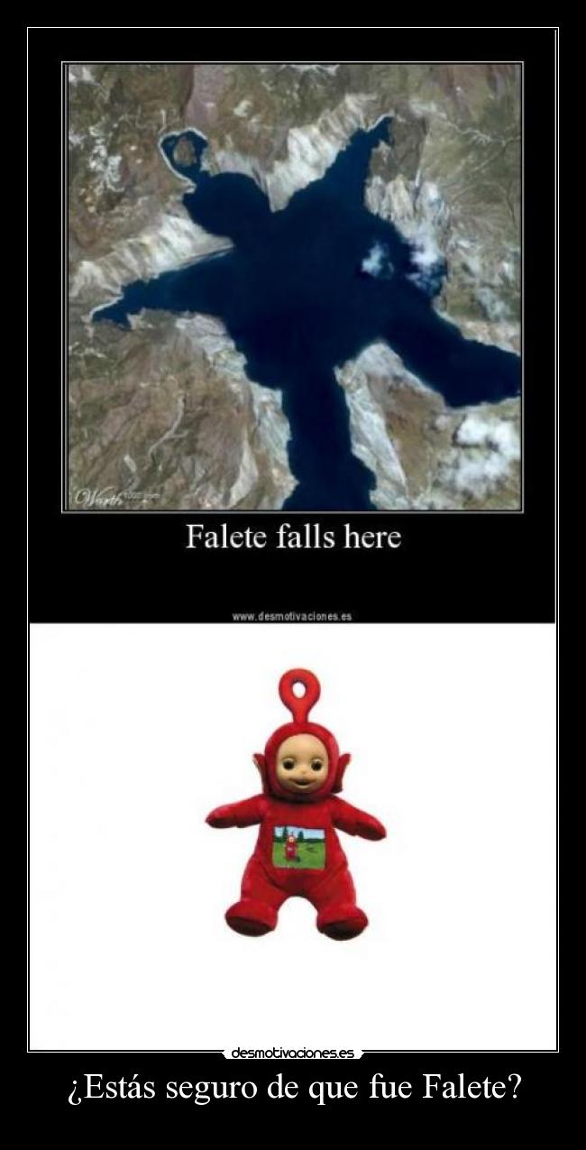 ¿Estás seguro de que fue Falete? - 