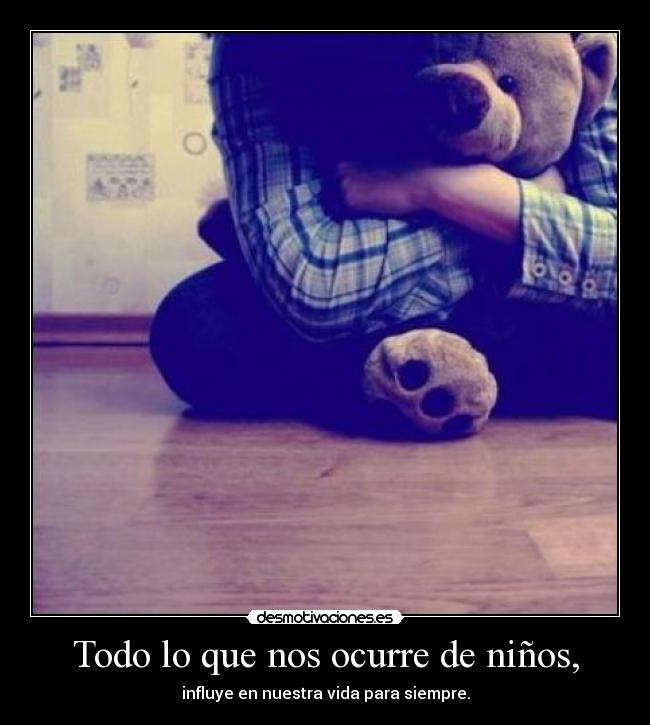 Todo lo que nos ocurre de niños, - 