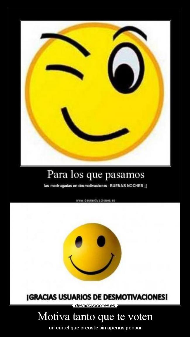 Motiva tanto que te voten - un cartel que creaste sin apenas pensar