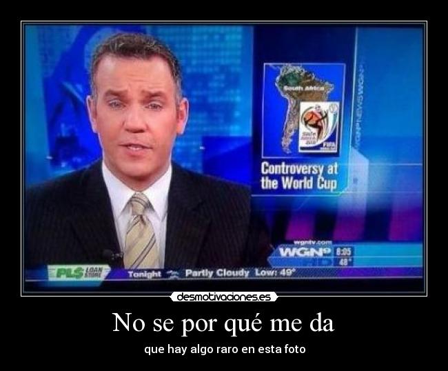 No se por qué me da - que hay algo raro en esta foto