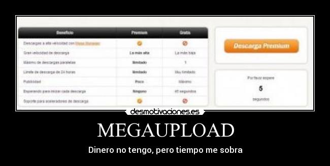 MEGAUPLOAD - Dinero no tengo, pero tiempo me sobra