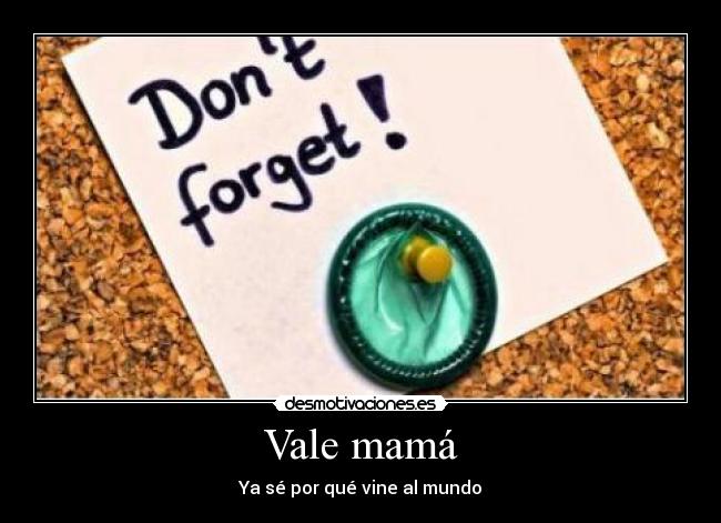 Vale mamá - 