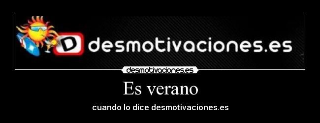 Es verano -
