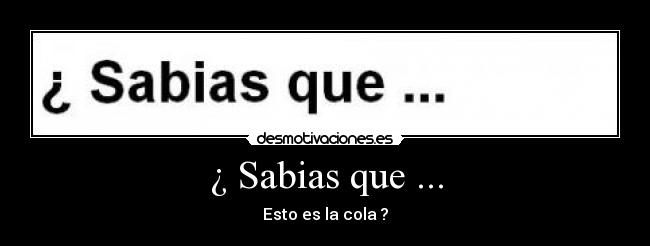 ¿ Sabias que ... - 