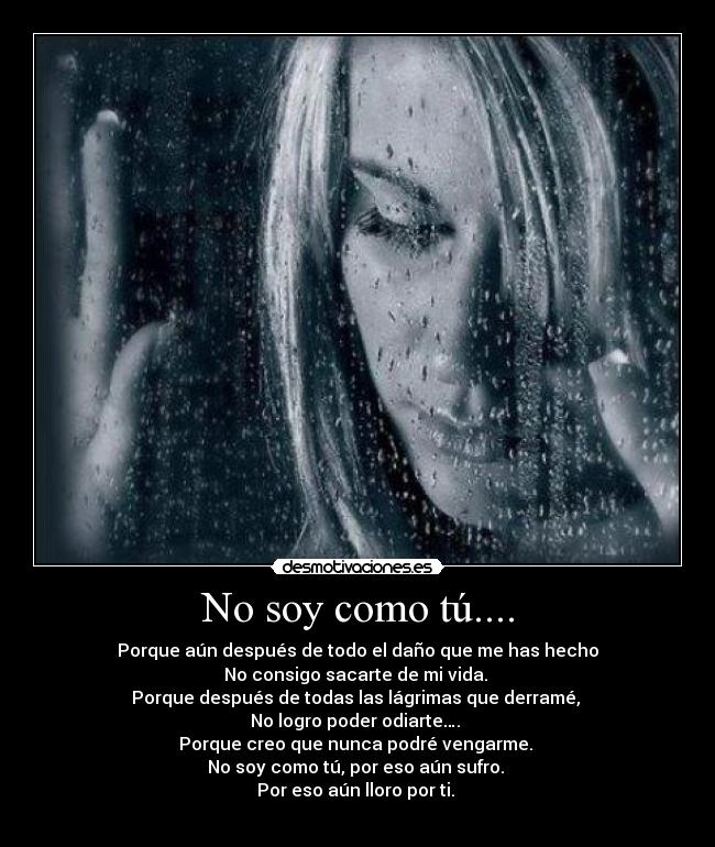 No soy como tú.... - 