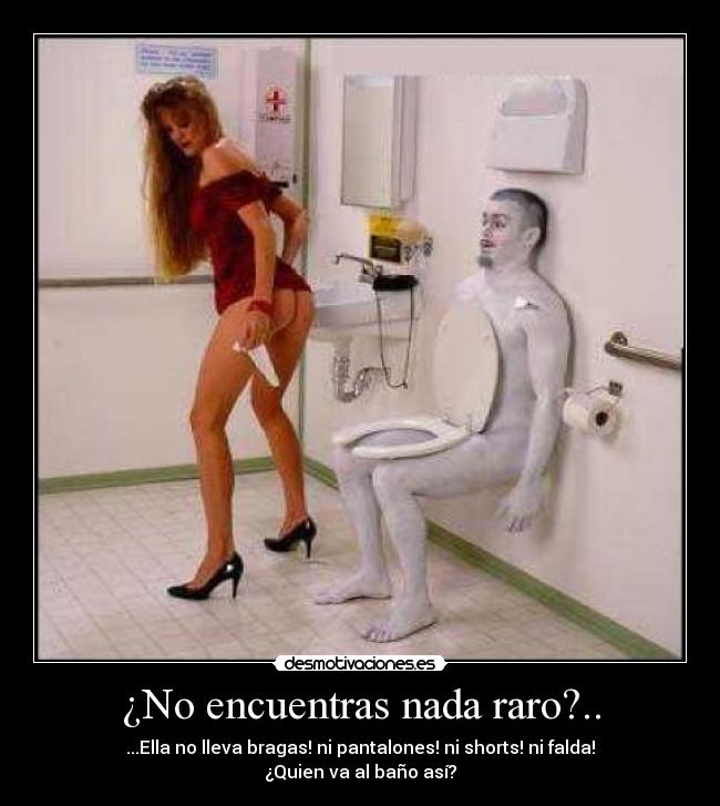 carteles bragas pantalones shorts falda raro water vater inodoro bano desmotivaciones
