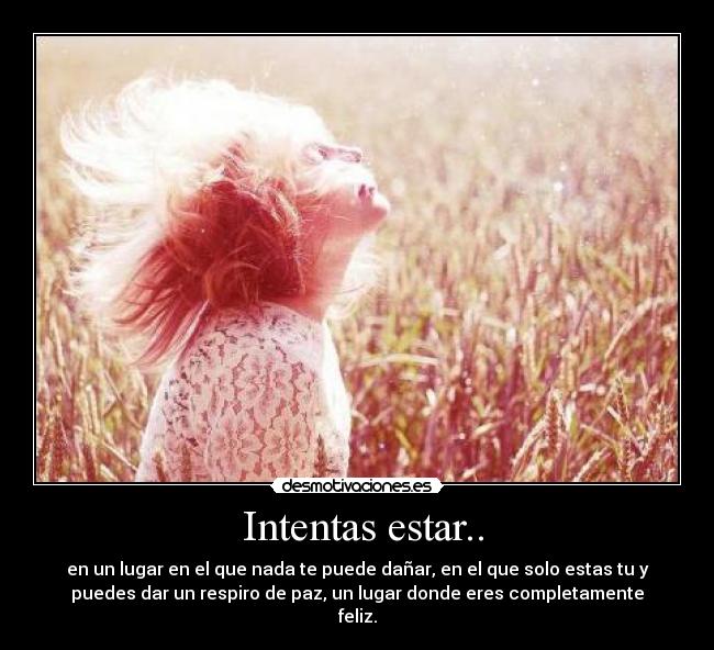  Intentas estar.. - 