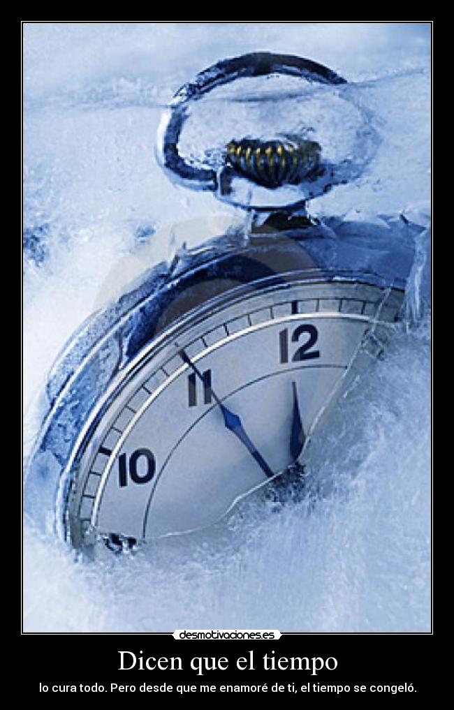 Dicen que el tiempo -
