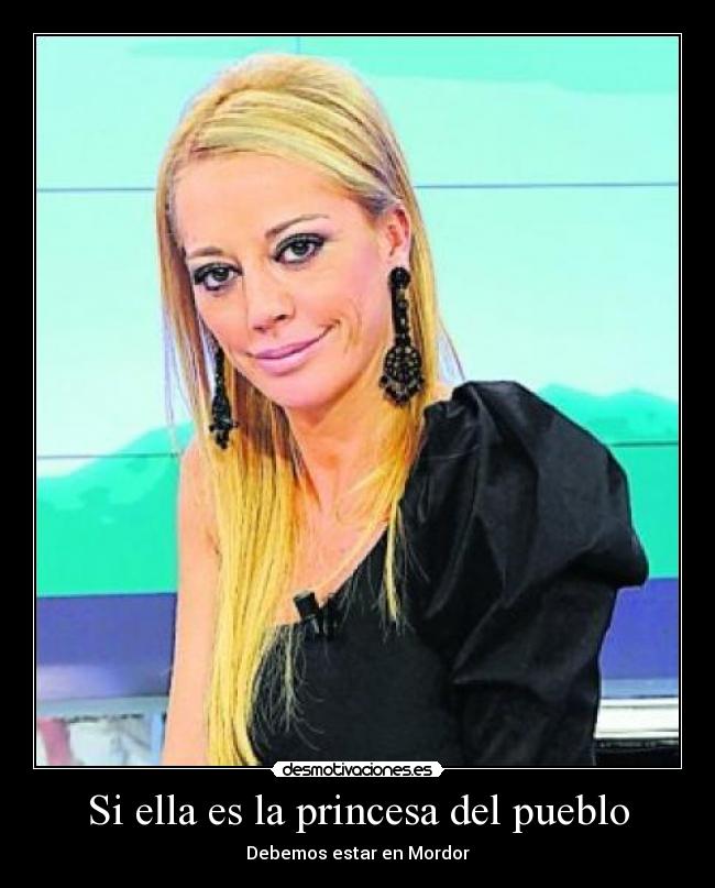 Si ella es la princesa del pueblo - Debemos estar en Mordor