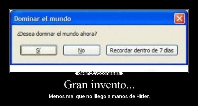 Gran invento... - 