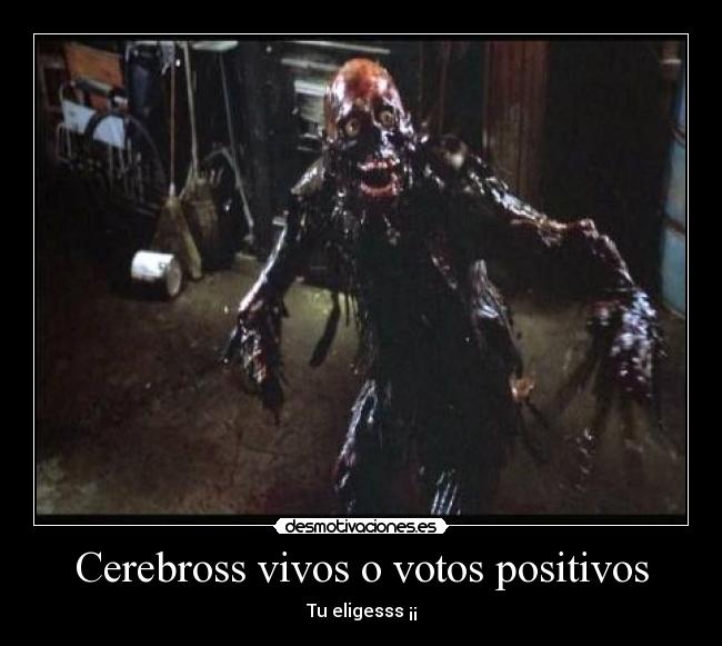 Cerebross vivos o votos positivos - 