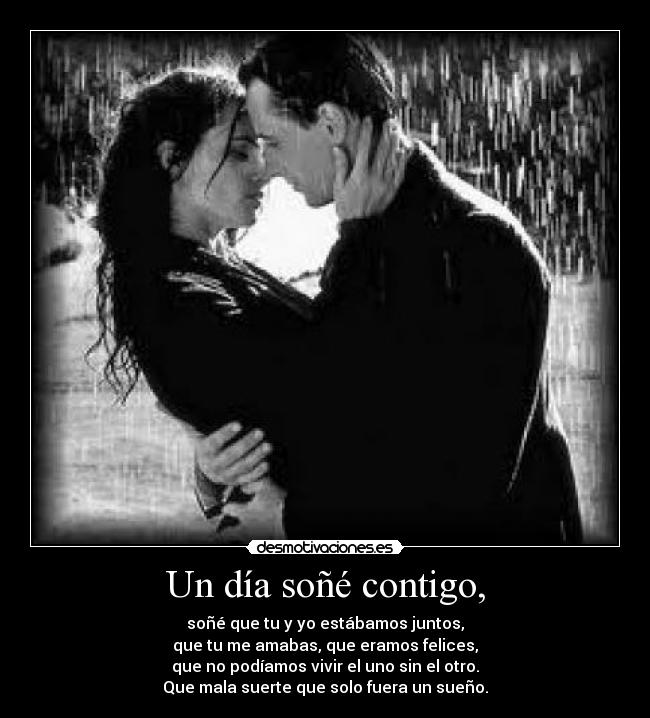 Un día soñé contigo, -